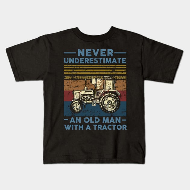 Never Underestimate An Old Man With A Tractor Kids T-Shirt by nicholsoncarson4